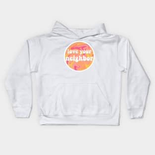 love your neighbor Kids Hoodie